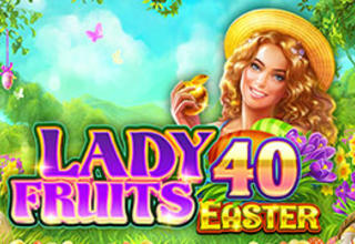 Lady Fruits 40 Easter